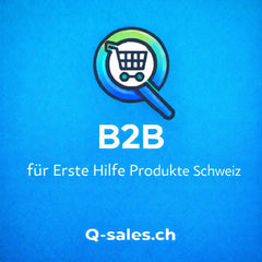 B2B & Q-Sales Erste Hilfe Produkte Schweiz