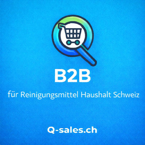 B2B & Q-Sales Reinigungsmittel Haushalt Schweiz